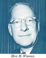 Max H. Wyman, Director - 1964 (Submitted by Fred Lopez)